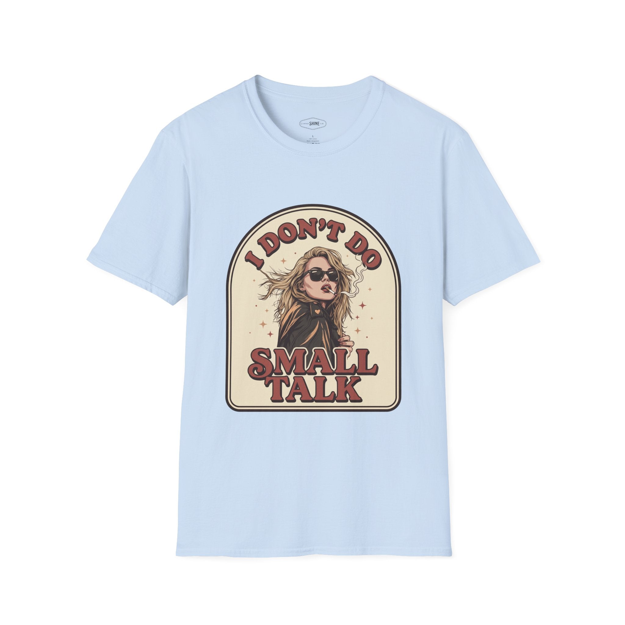 I Don't Do Small Talk T-Shirt Vintage Design