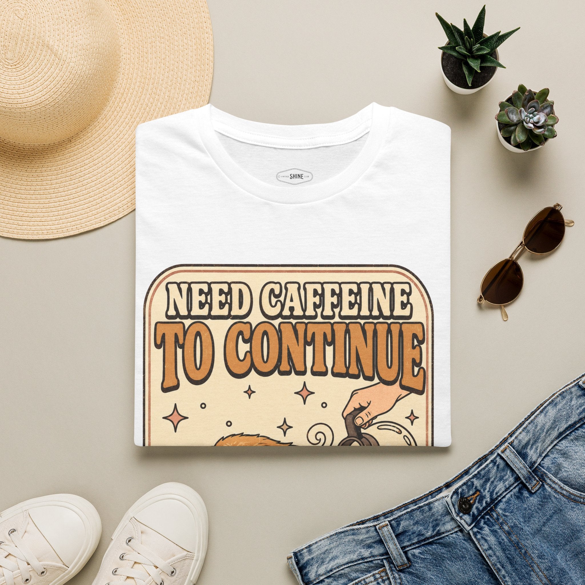 Need Caffeine to Continue T-Shirt Vintage Design