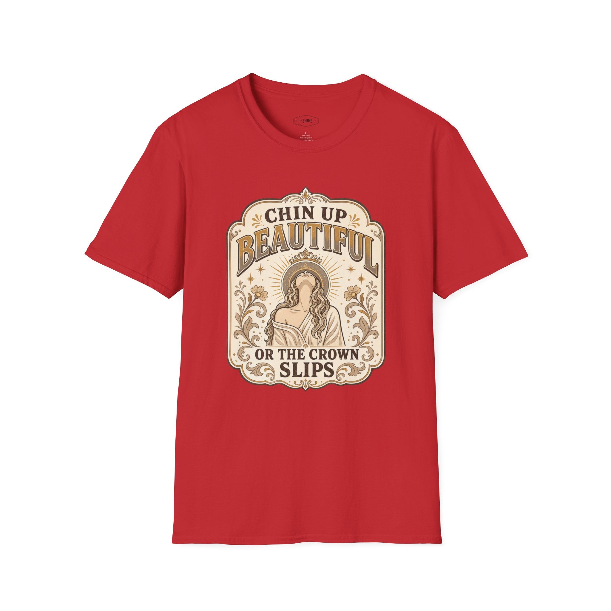 Chin Up Beautiful T-Shirt Vintage Design