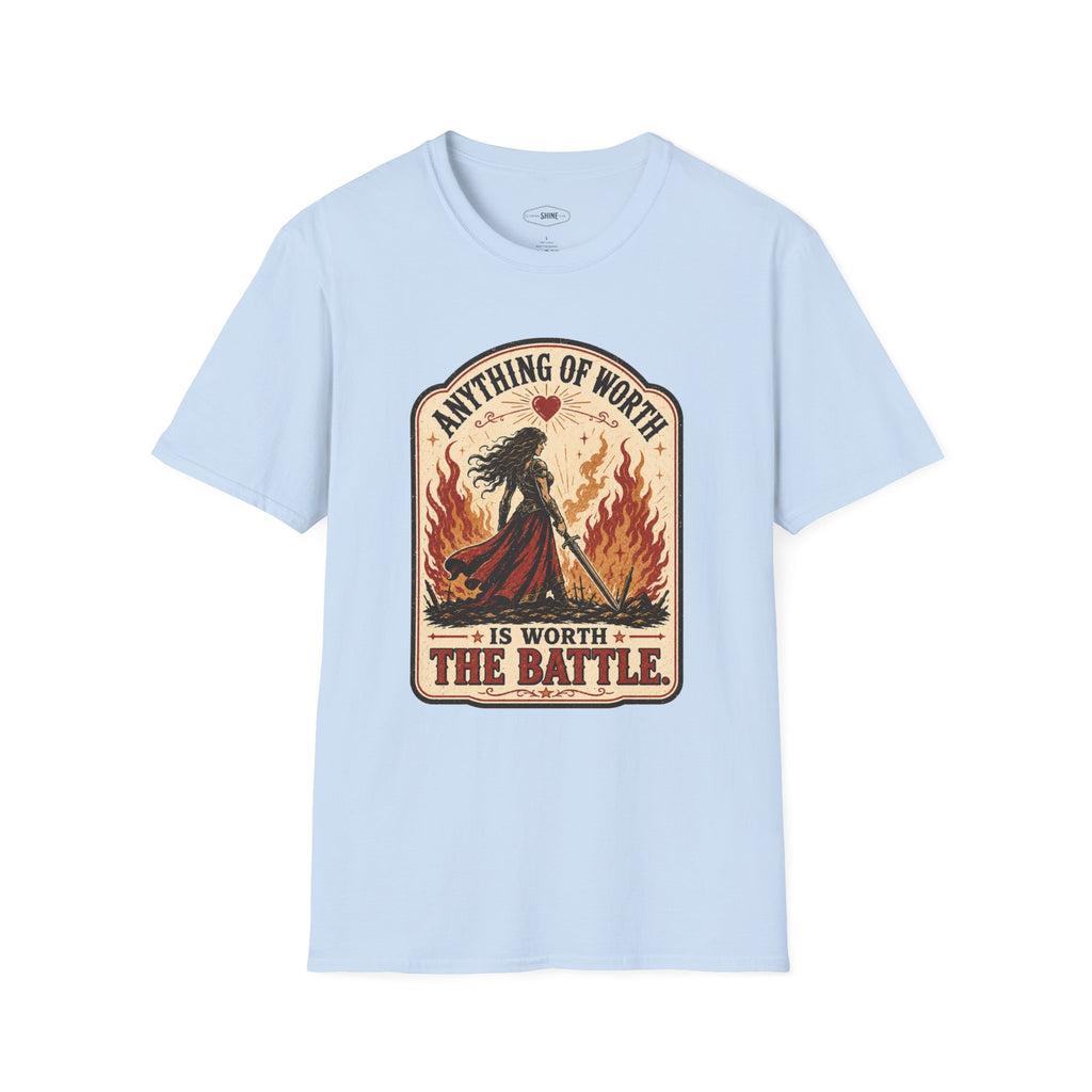 Anything of Worth Is Worth the Battle T-Shirt Vintage Design