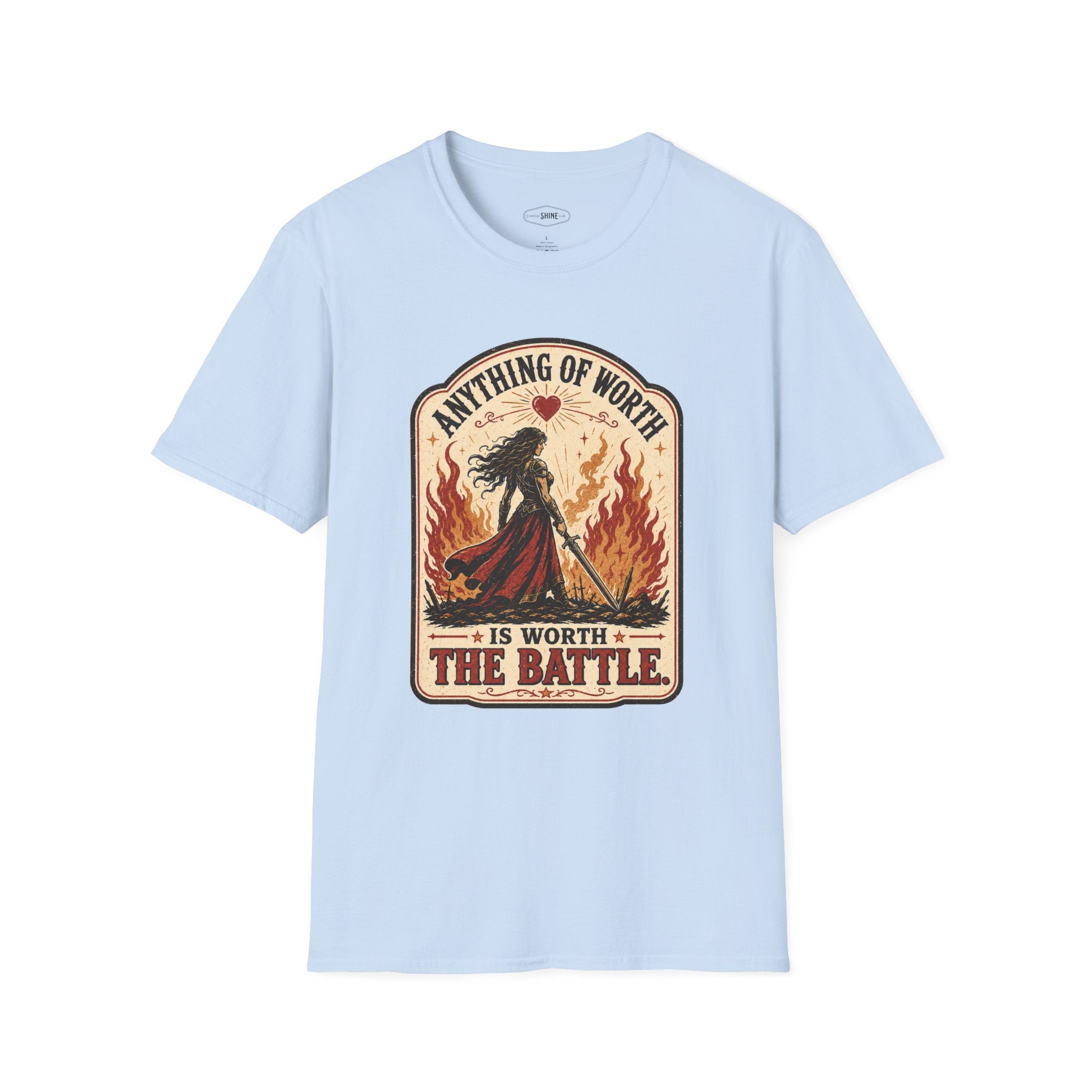 Anything of Worth Is Worth the Battle T-Shirt Vintage Design