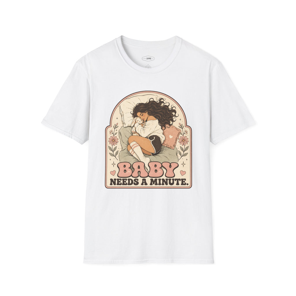 Baby Needs a Minute T-Shirt Vintage Design