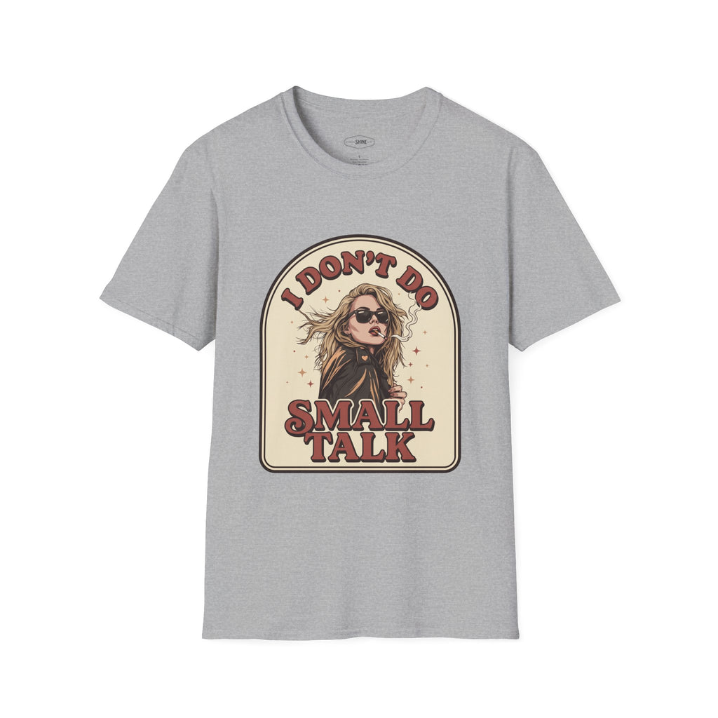 I Don't Do Small Talk T-Shirt Vintage Design