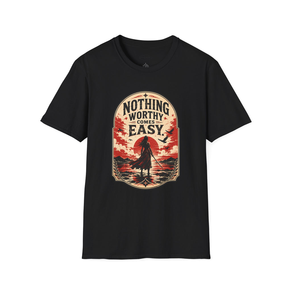 Nothing Worthy Comes Easy T-Shirt Vintage Design