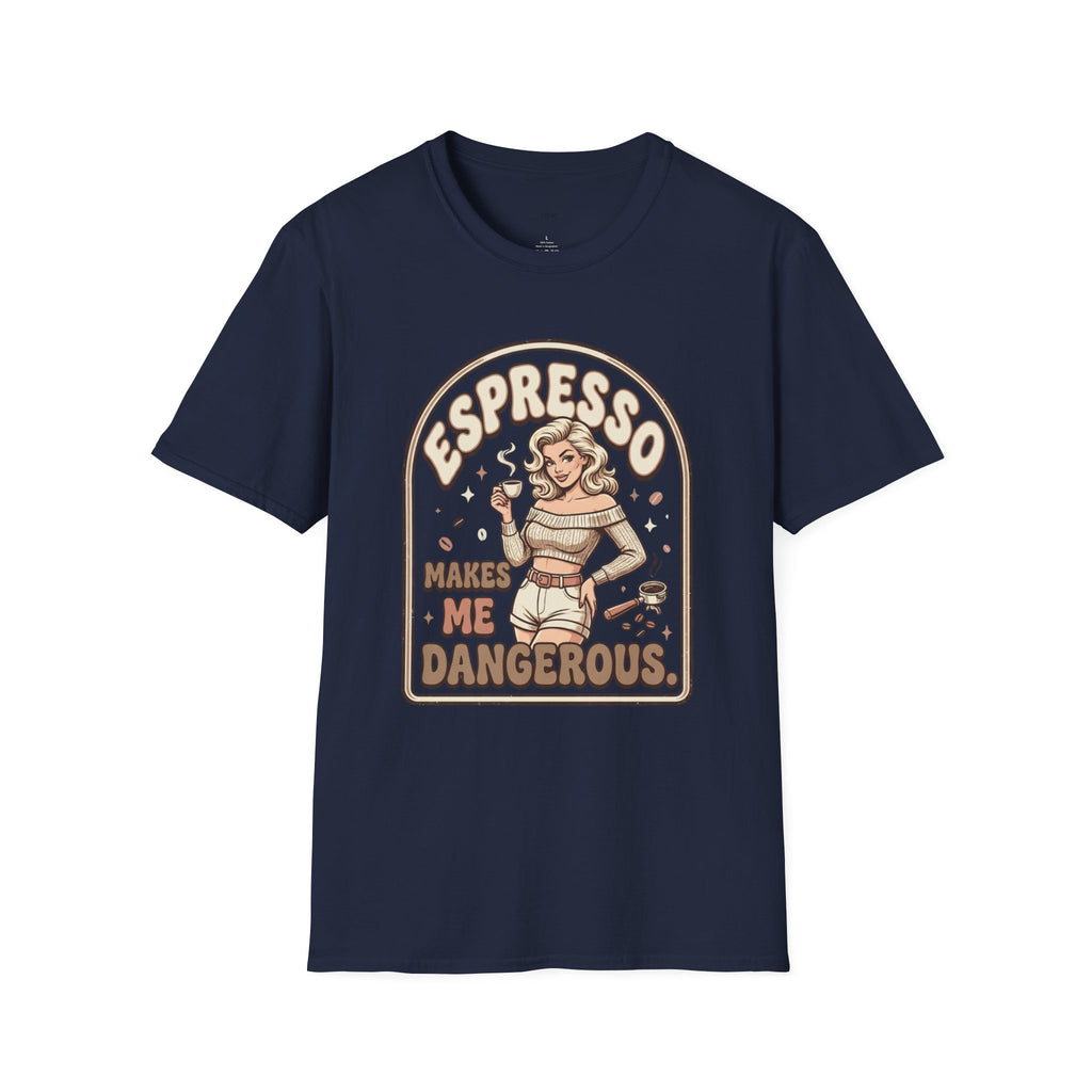 Espresso Makes Me Dangerous T-Shirt Vintage Design