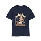 Espresso Makes Me Dangerous T-Shirt Vintage Design