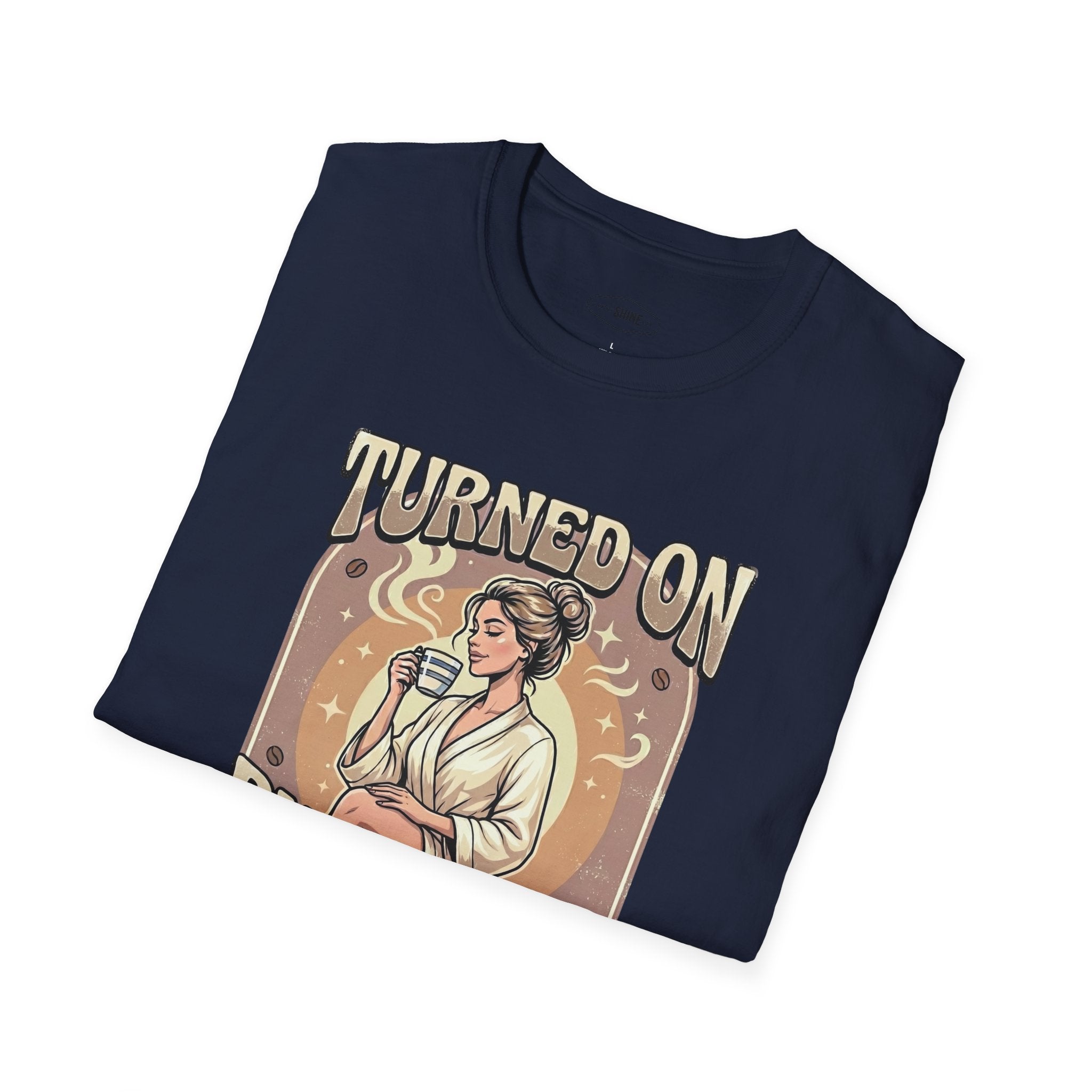 Turned On By Caffeine T-Shirt Vintage Design