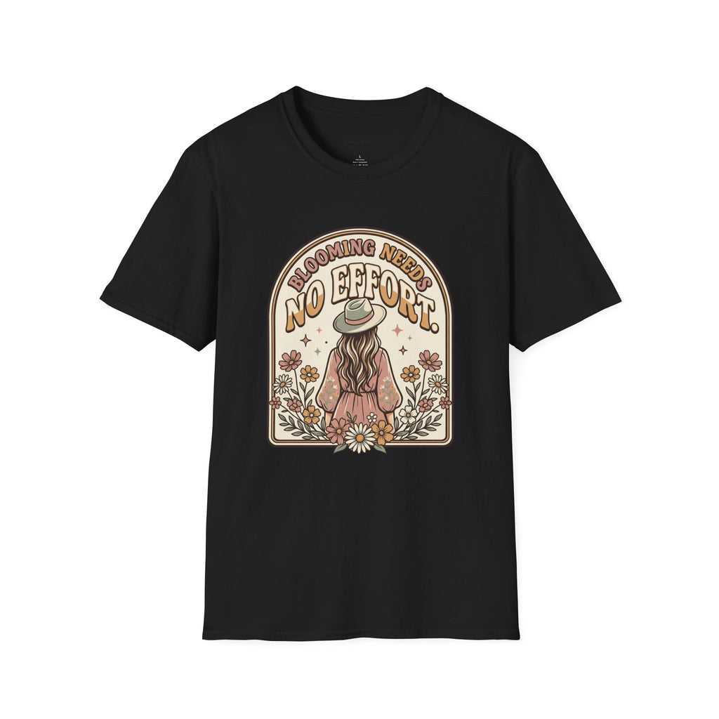 Blooming Needs No Effort T-Shirt Vintage Design