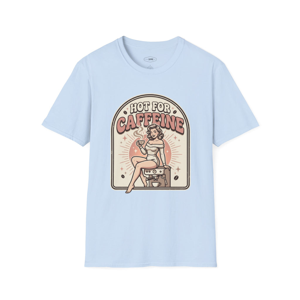 Hot For Caffeine T-Shirt Vintage Design