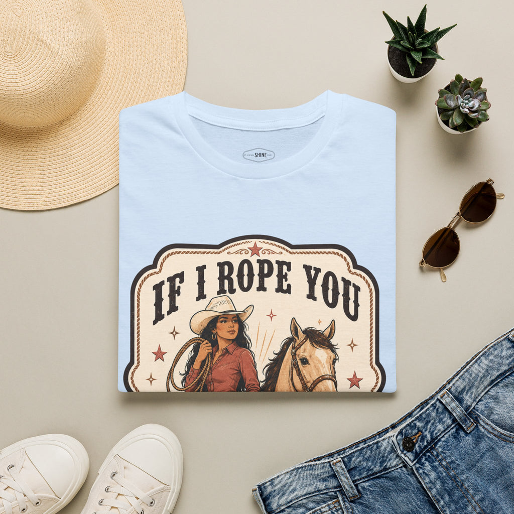 If I Rope You, Can I Keep You? T-Shirt Vintage Design