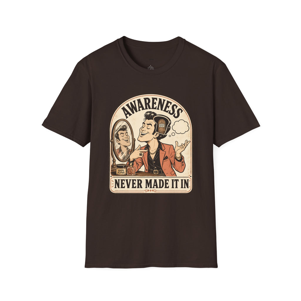 Awareness Never Made It In T-Shirt Vintage Design