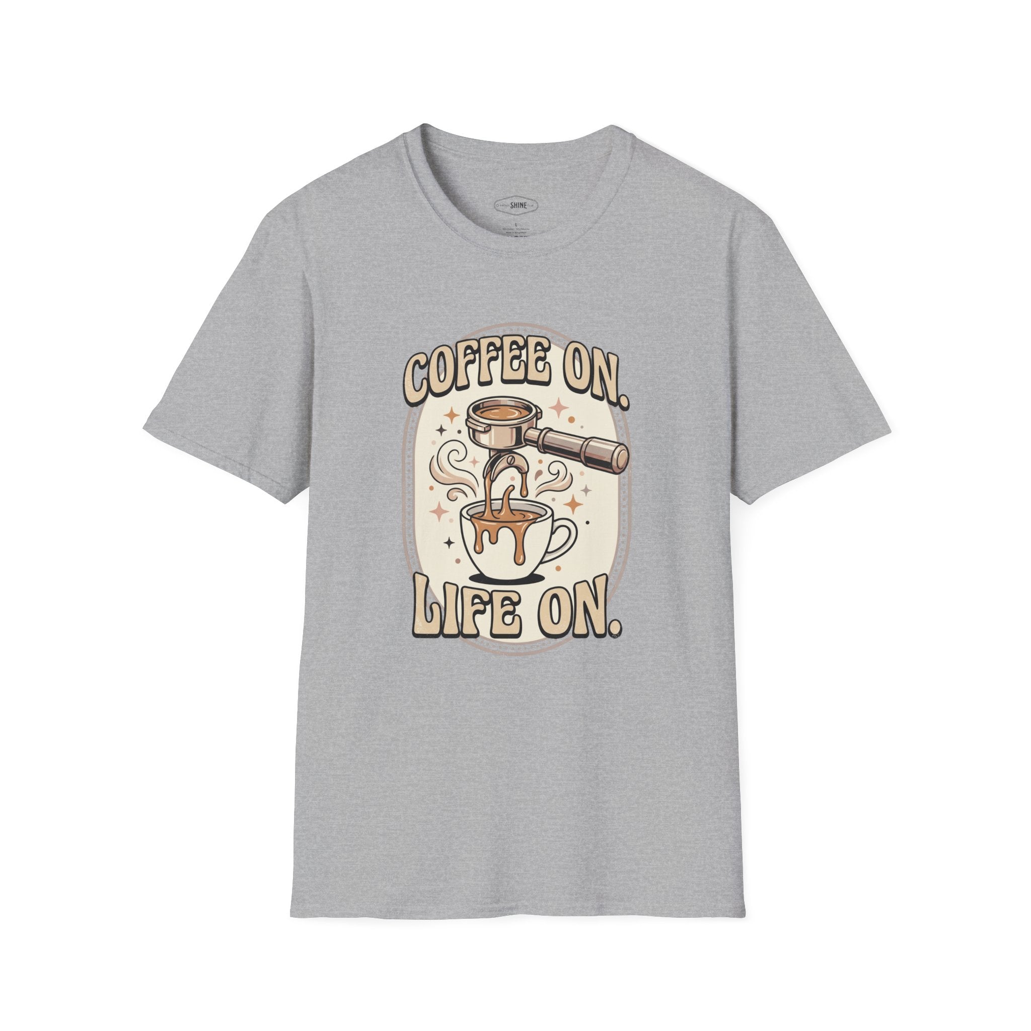 Coffee On, Life On T-Shirt Vintage Design