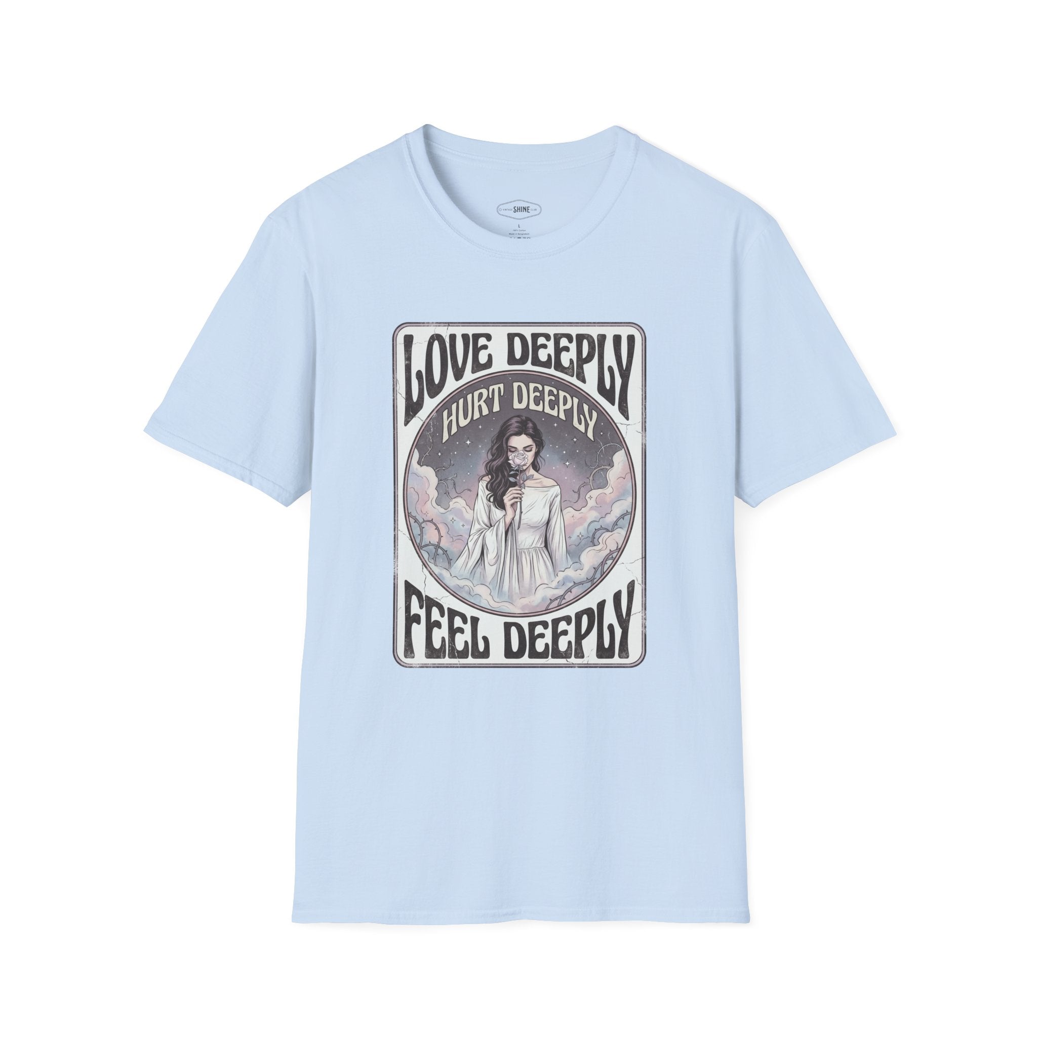Love Deeply, Hurt Deeply, Feel Deeply T-Shirt Vintage Design