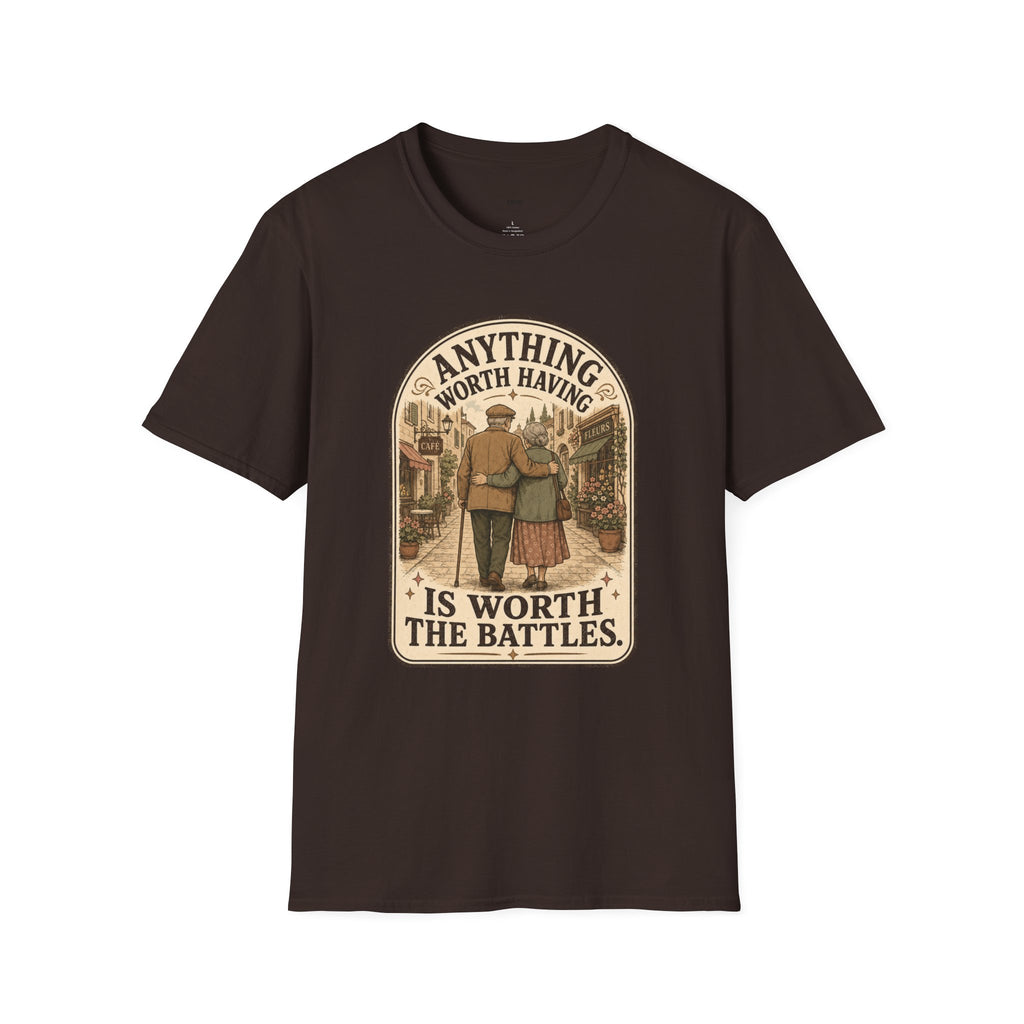 Anything Worth Having Is Worth the Battles T-Shirt Vintage Design