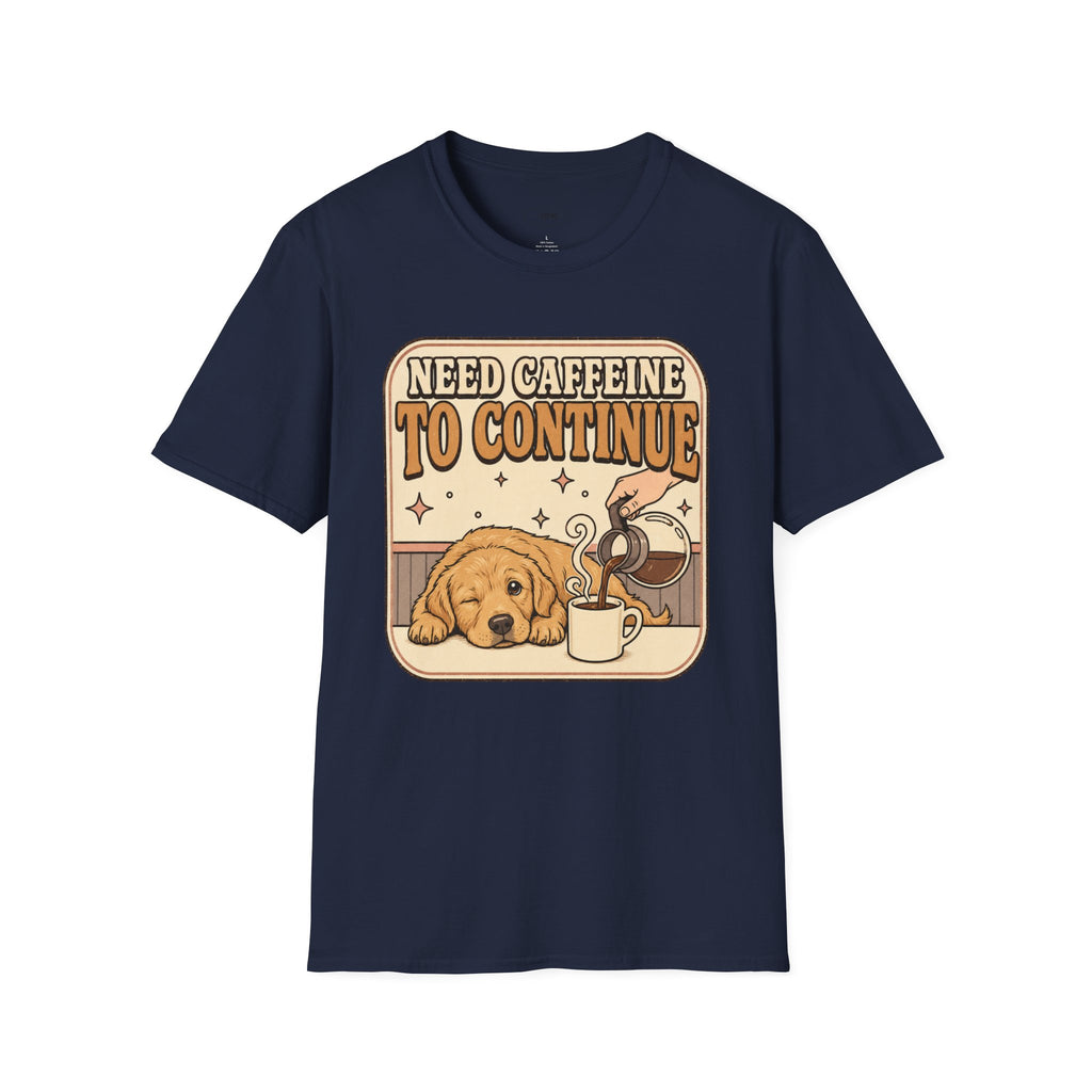 Need Caffeine to Continue T-Shirt Vintage Design