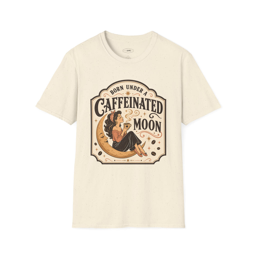 Born Under a Caffeinated Moon T-Shirt Vintage Design
