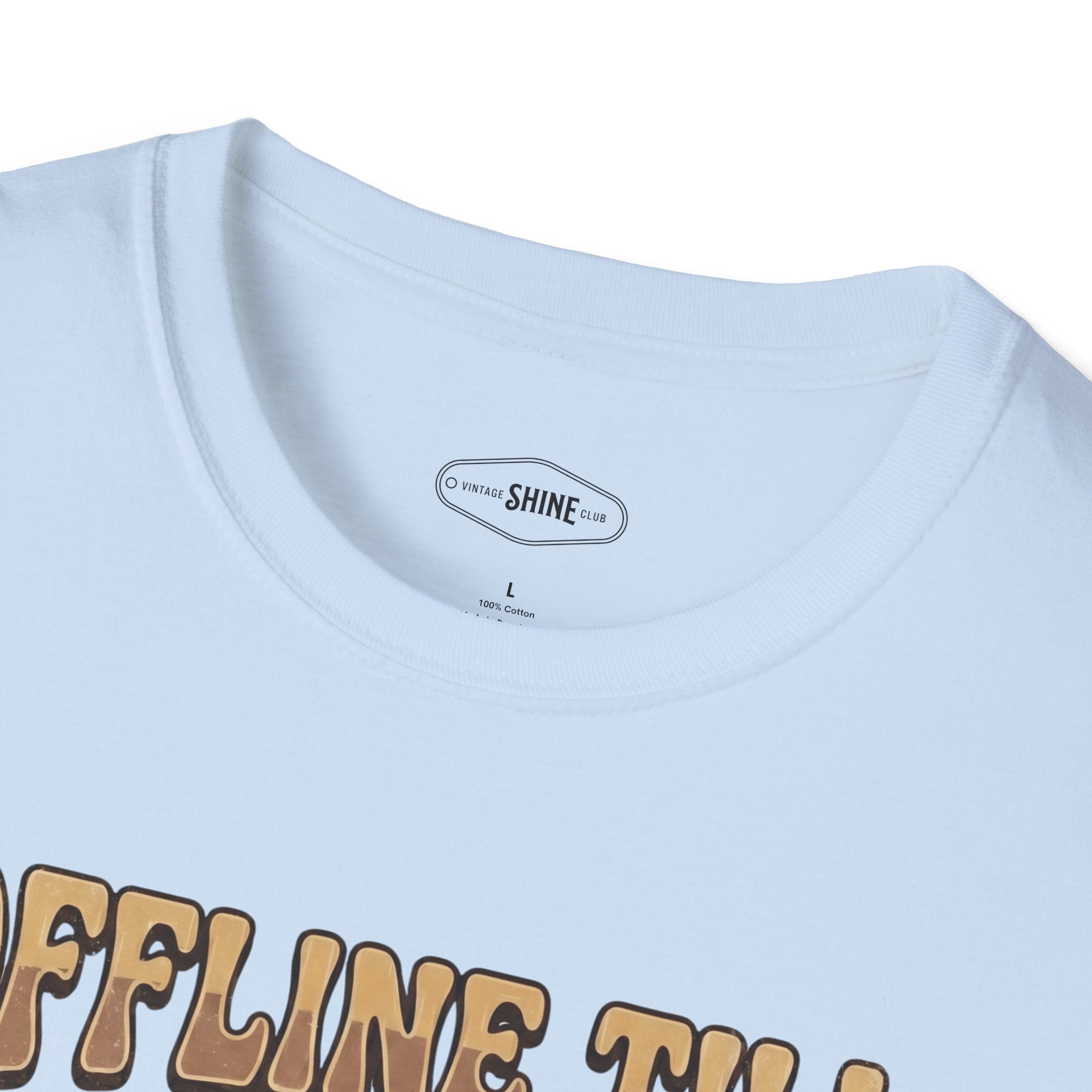 Offline Till Caffeinated T-Shirt Vintage Design