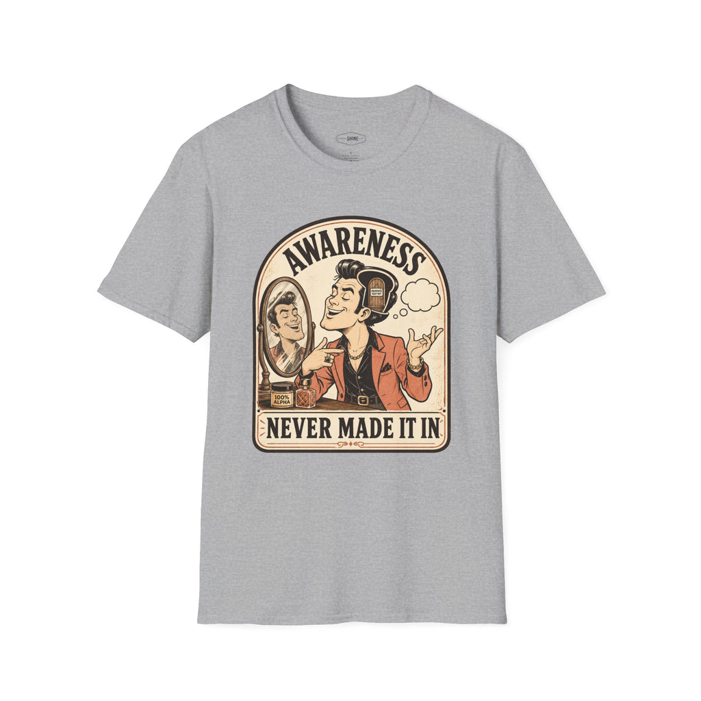 Awareness Never Made It In T-Shirt Vintage Design