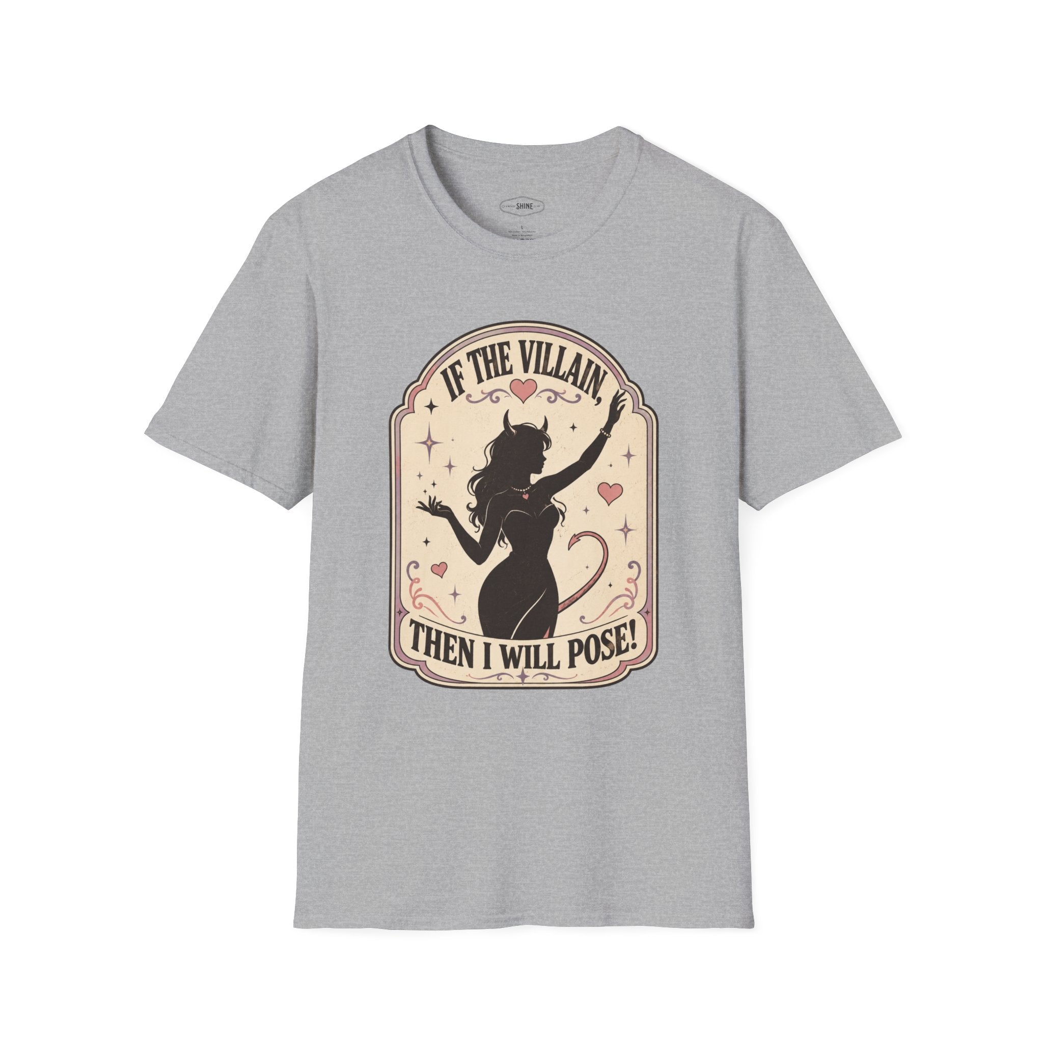 If the Villain then I Will Pose T-Shirt Vintage Design