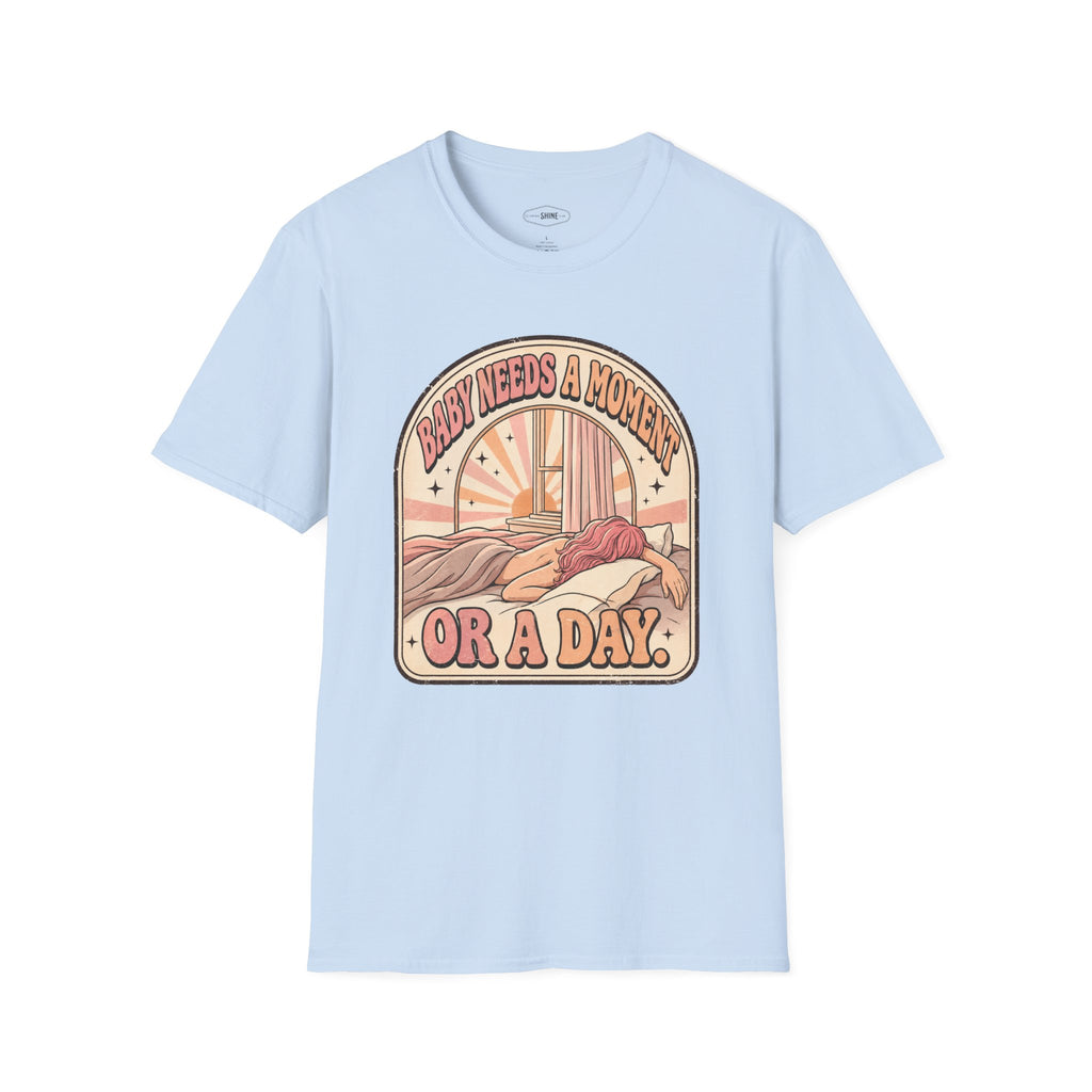 Baby Needs a Moment T-Shirt Vintage Design
