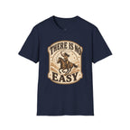 There Is No Easy T-Shirt Vintage Design