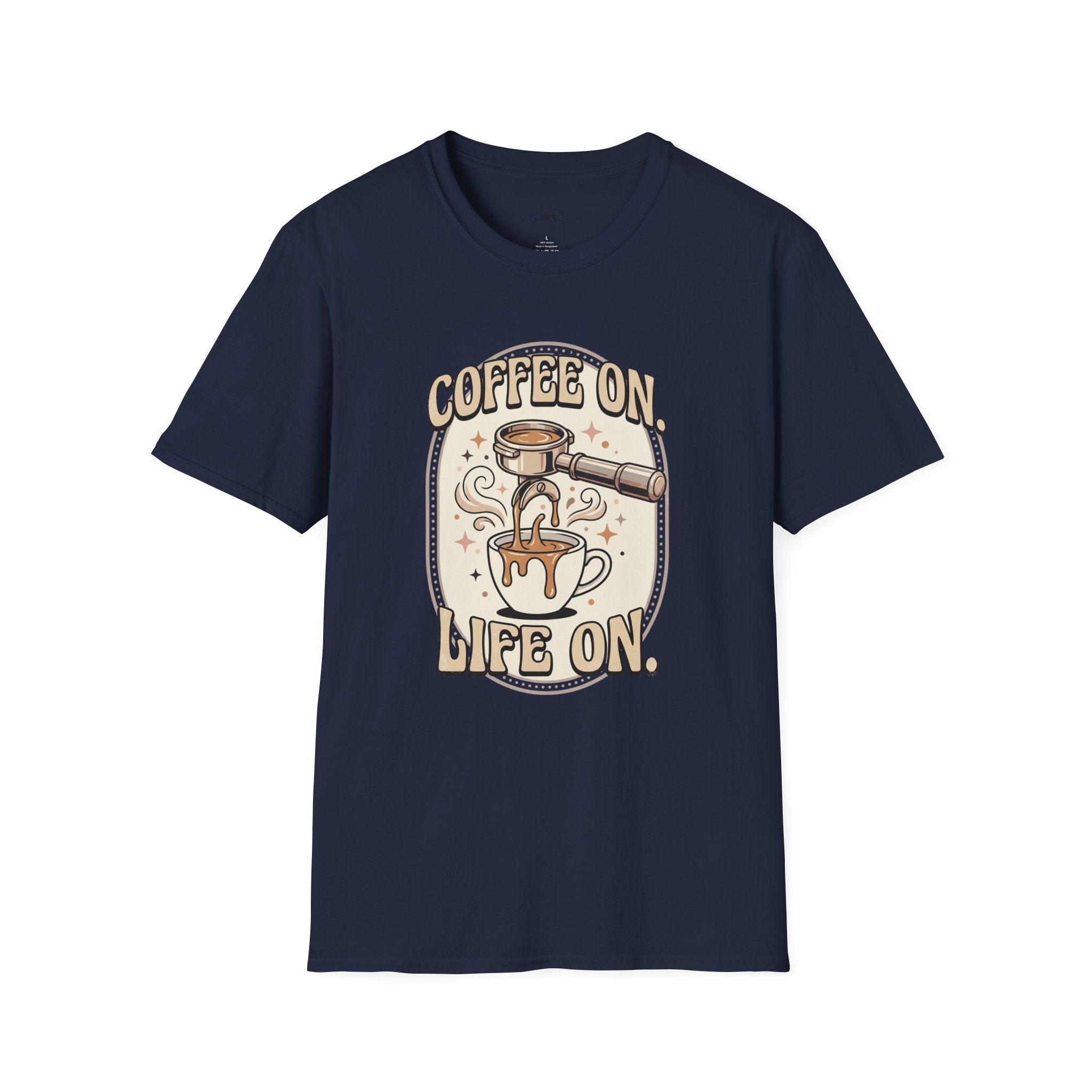 Coffee On, Life On T-Shirt Vintage Design