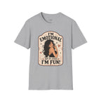 I'm Emotional but at Least I'm Fun T-Shirt Vintage Design