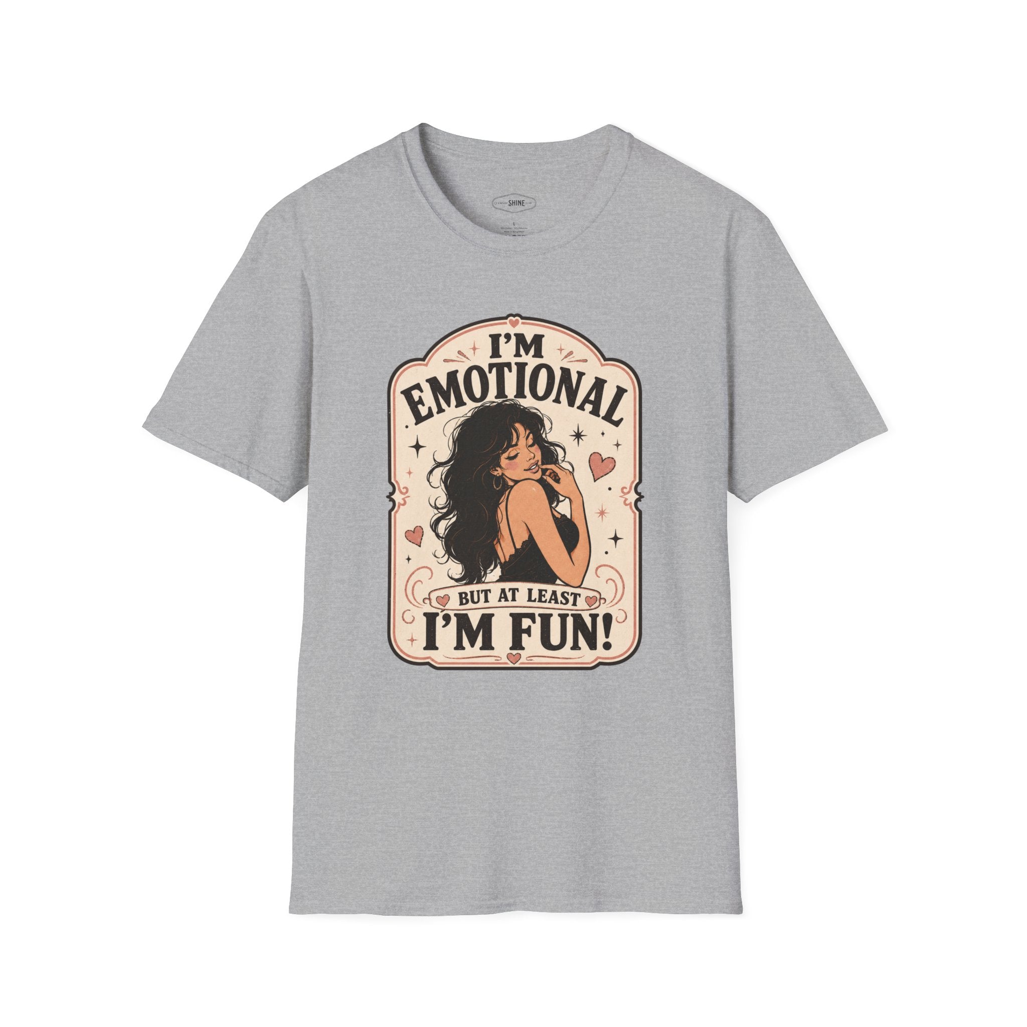 I'm Emotional but at Least I'm Fun T-Shirt Vintage Design