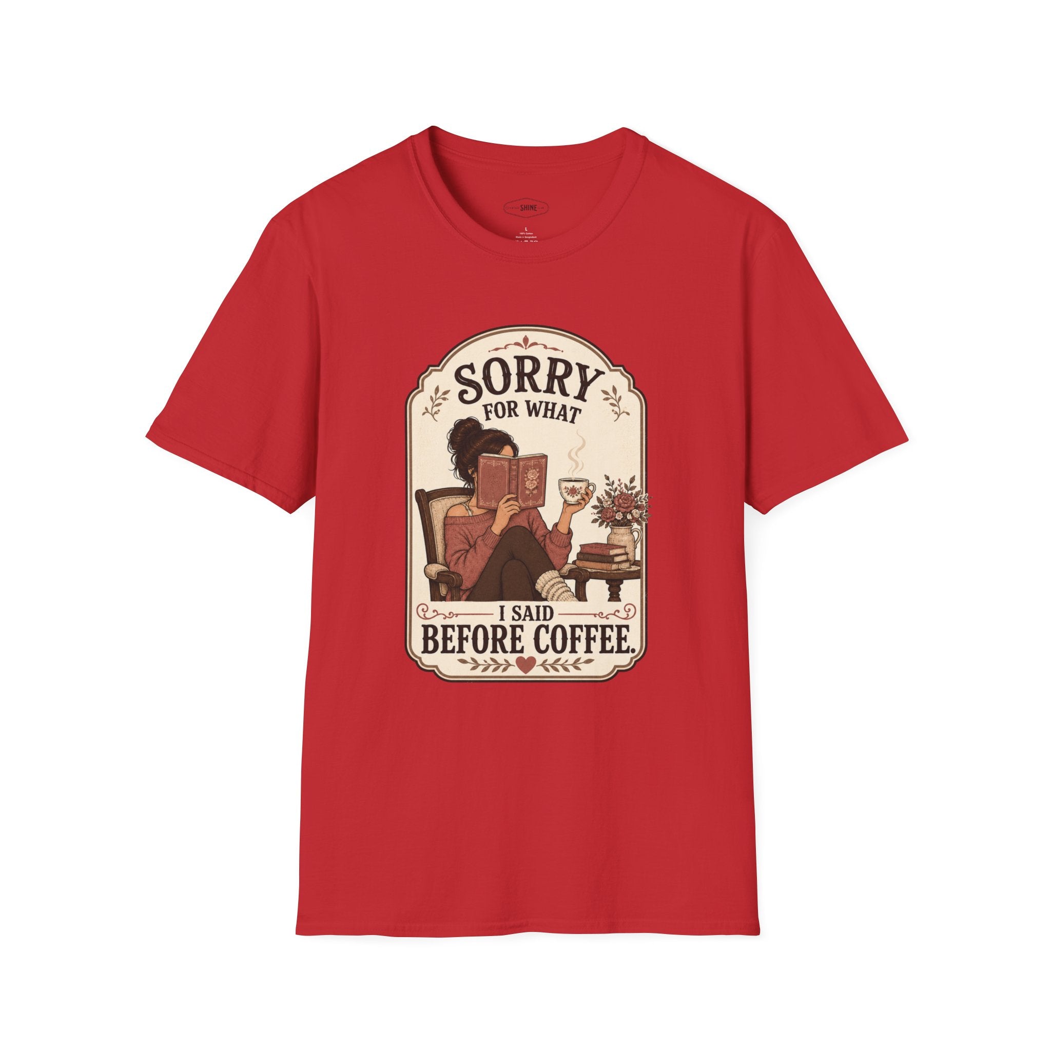 Sorry For What I Said Before Coffee T-Shirt Vintage Design