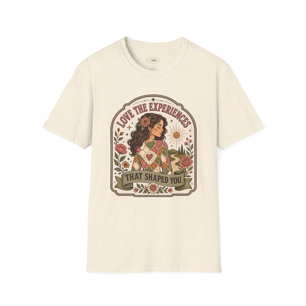 Love the Experiences That Shaped You T-Shirt Vintage Design