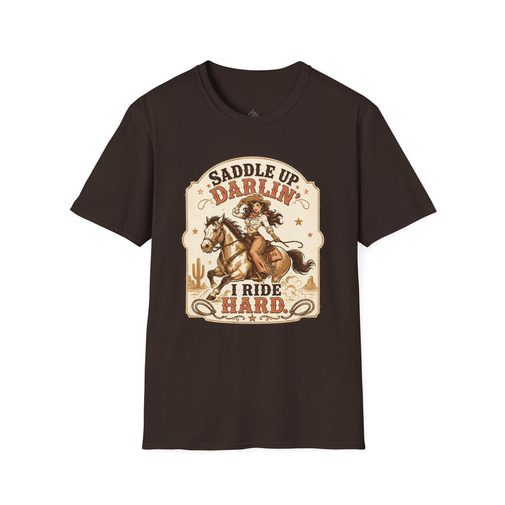 Saddle Up Darlin’ I Ride Hard T-Shirt Vintage Design