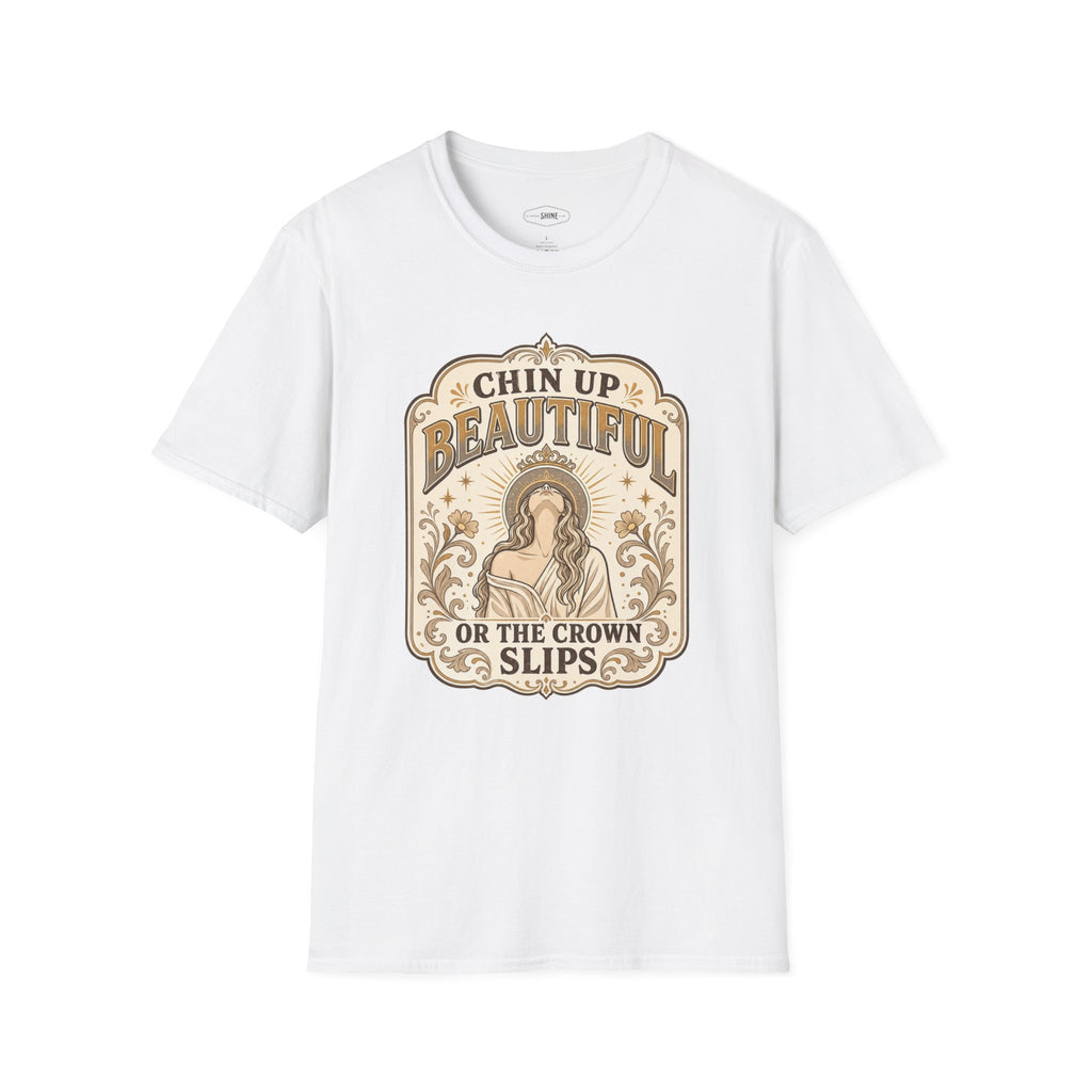 Chin Up Beautiful T-Shirt Vintage Design