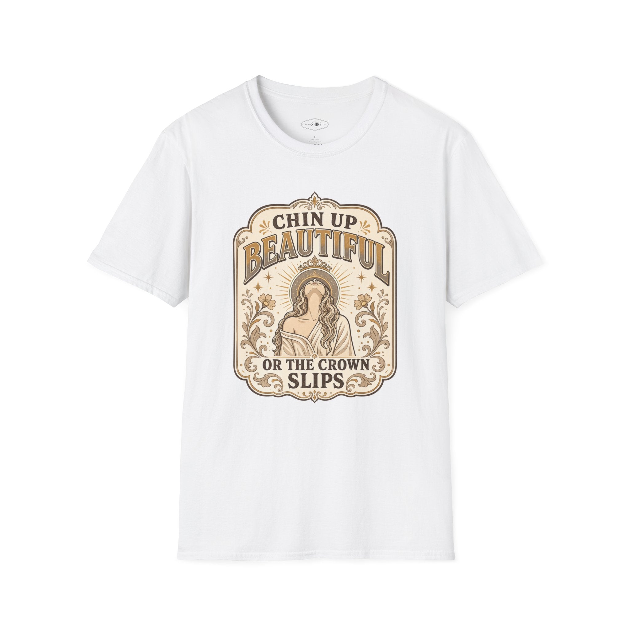 Chin Up Beautiful T-Shirt Vintage Design