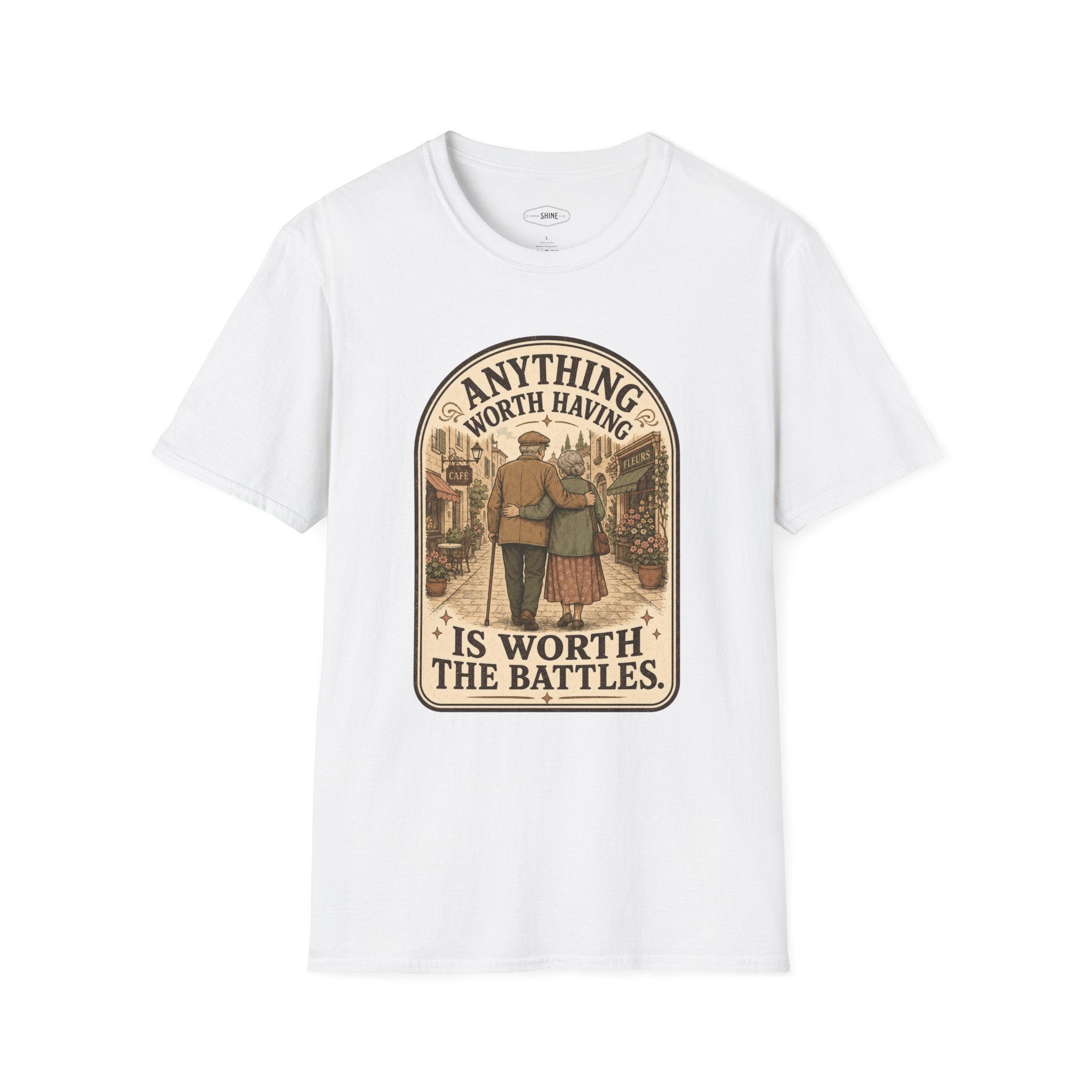 Anything Worth Having Is Worth the Battles T-Shirt Vintage Design