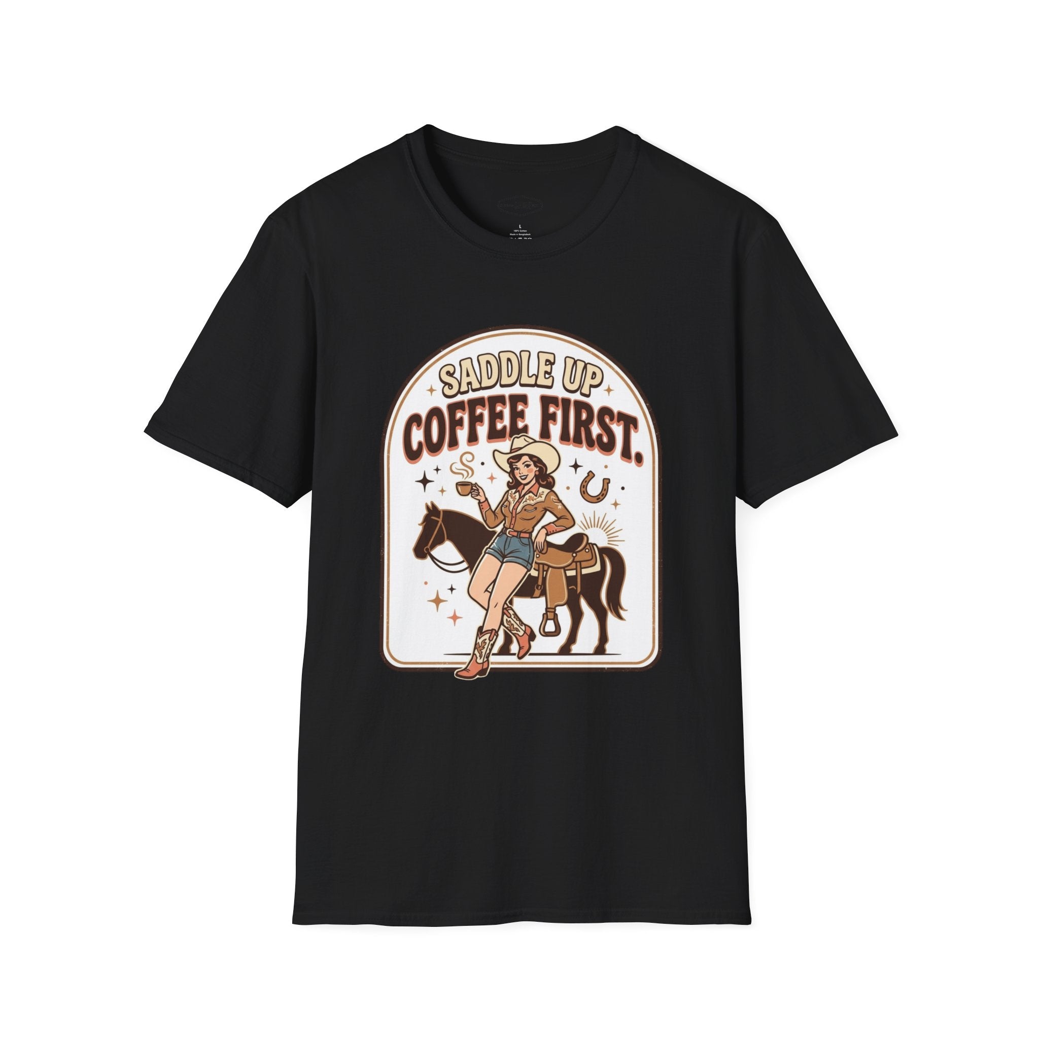 Saddle Up, Coffee First T-Shirt Vintage Design