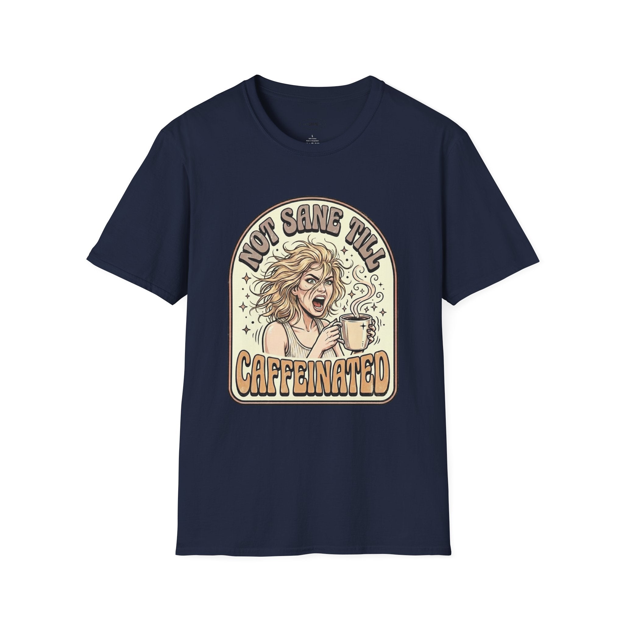 Not Sane Till Caffeinated T-Shirt Vintage Design