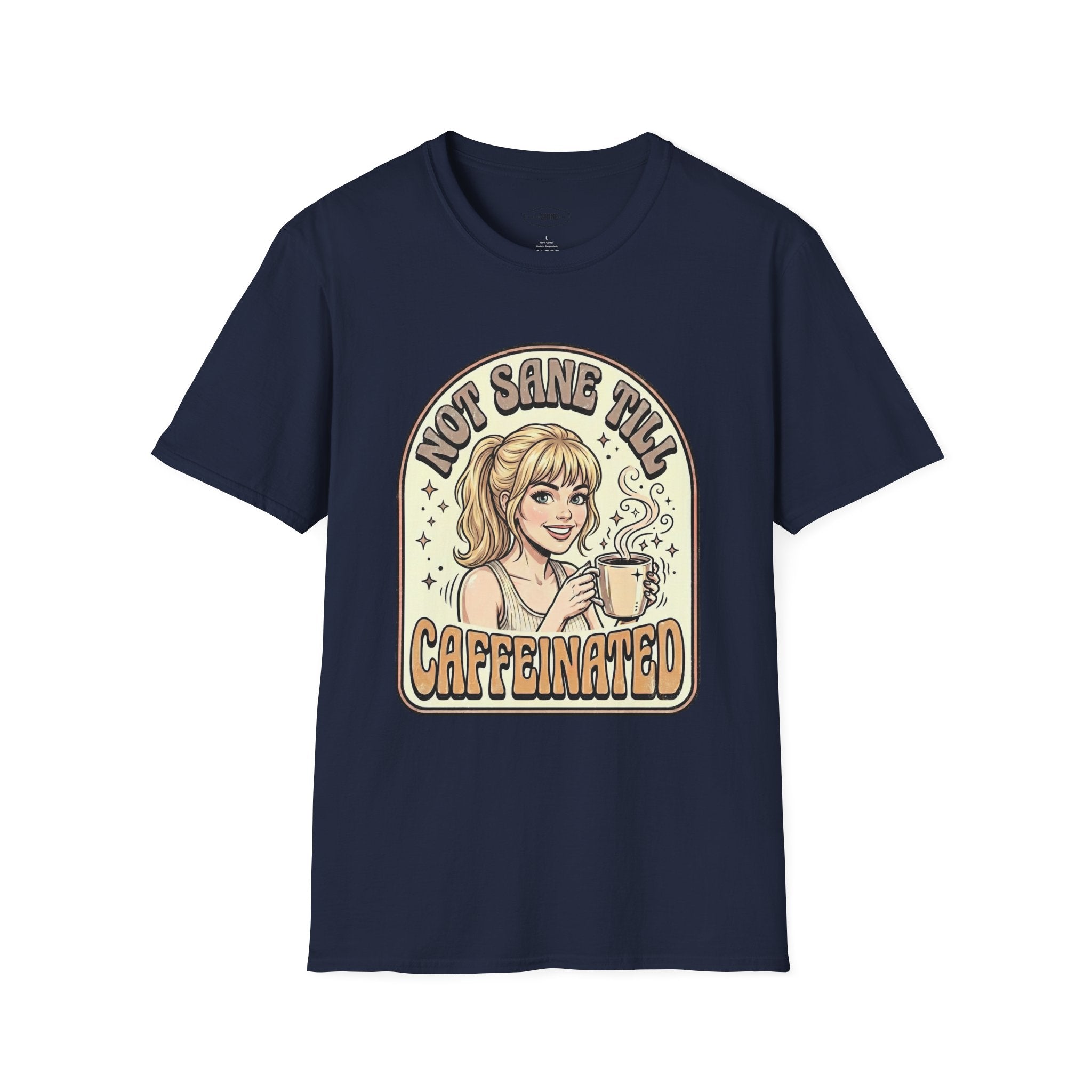 Not Sane Till Caffeinated T-Shirt Vintage Design