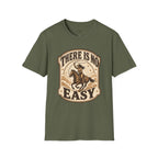 There Is No Easy T-Shirt Vintage Design
