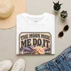 The Moon Made Me Do It T-Shirt Vintage Design