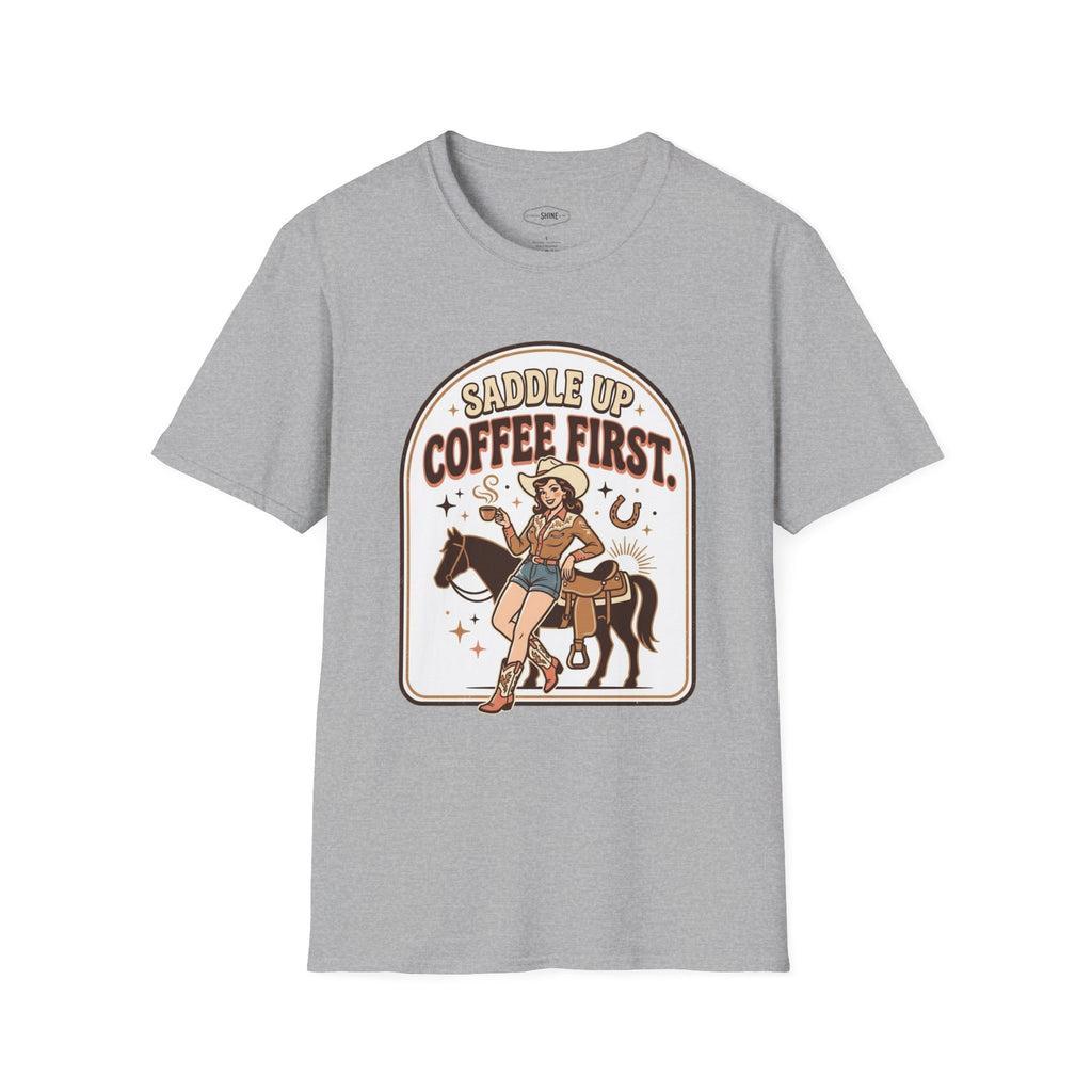 Saddle Up, Coffee First T-Shirt Vintage Design