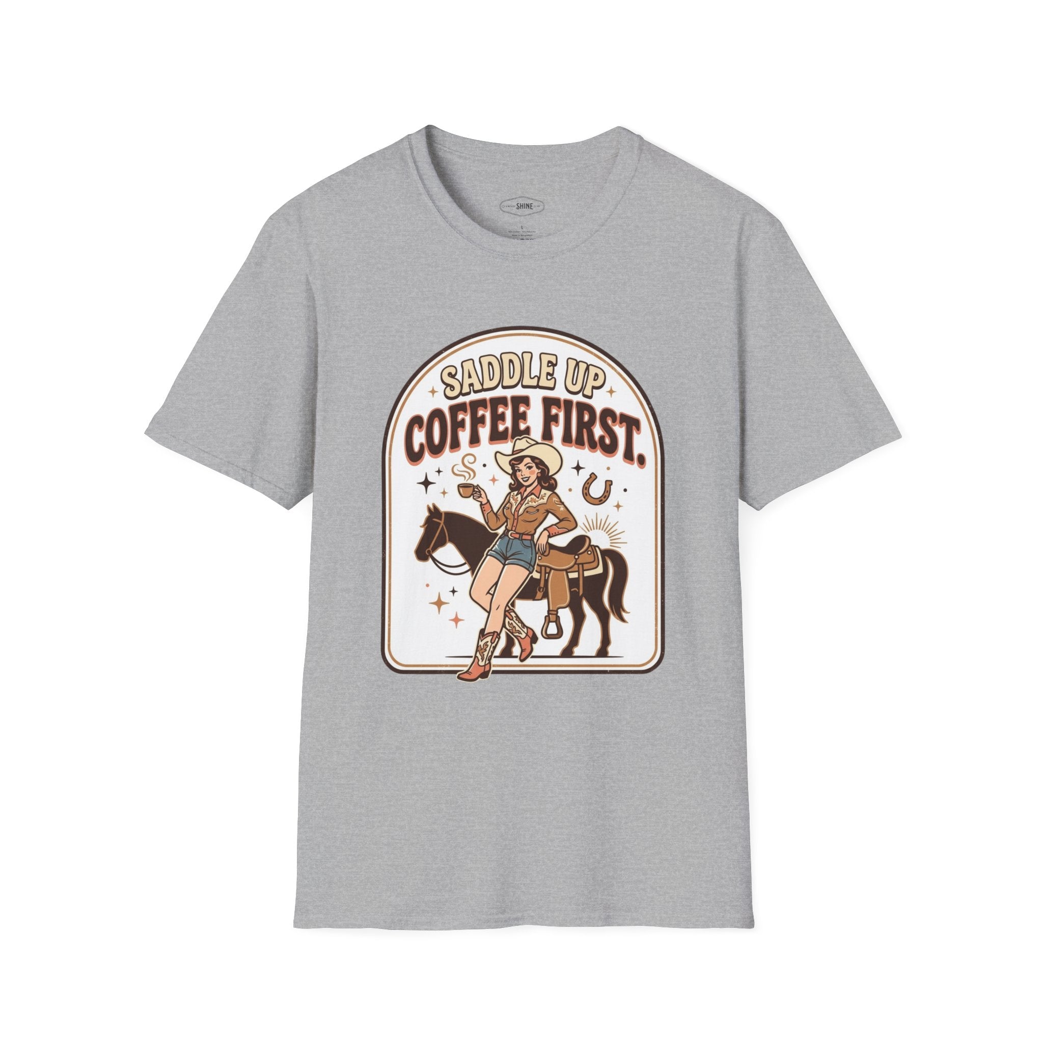 Saddle Up, Coffee First T-Shirt Vintage Design