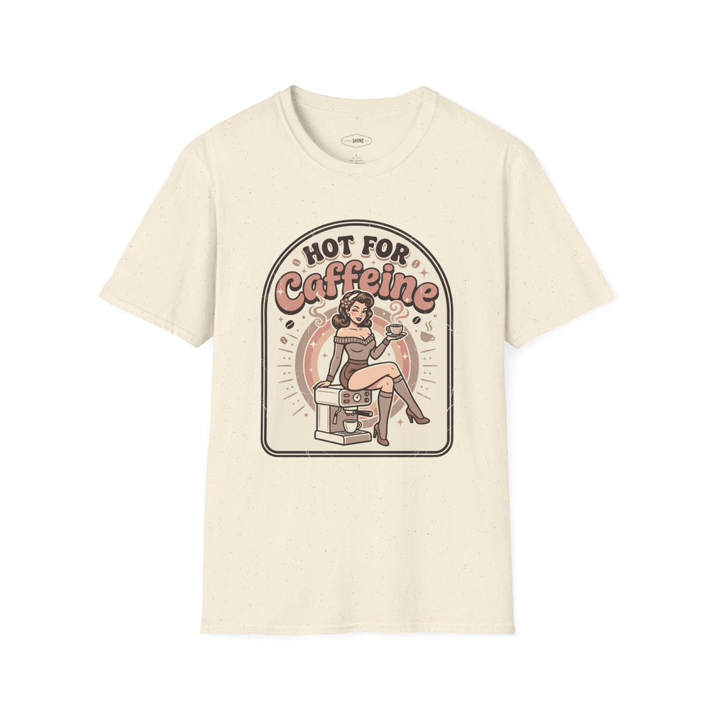 Hot for Caffeine T-Shirt Vintage Design