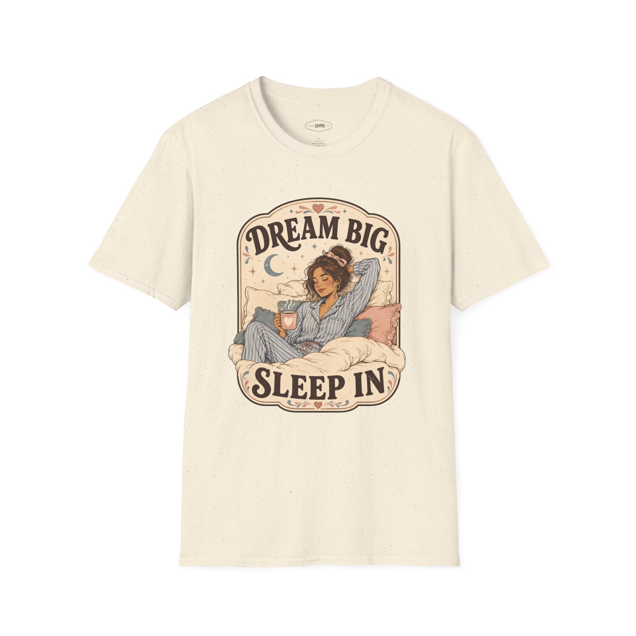 Dream Big, Sleep In T-Shirt Vintage Design