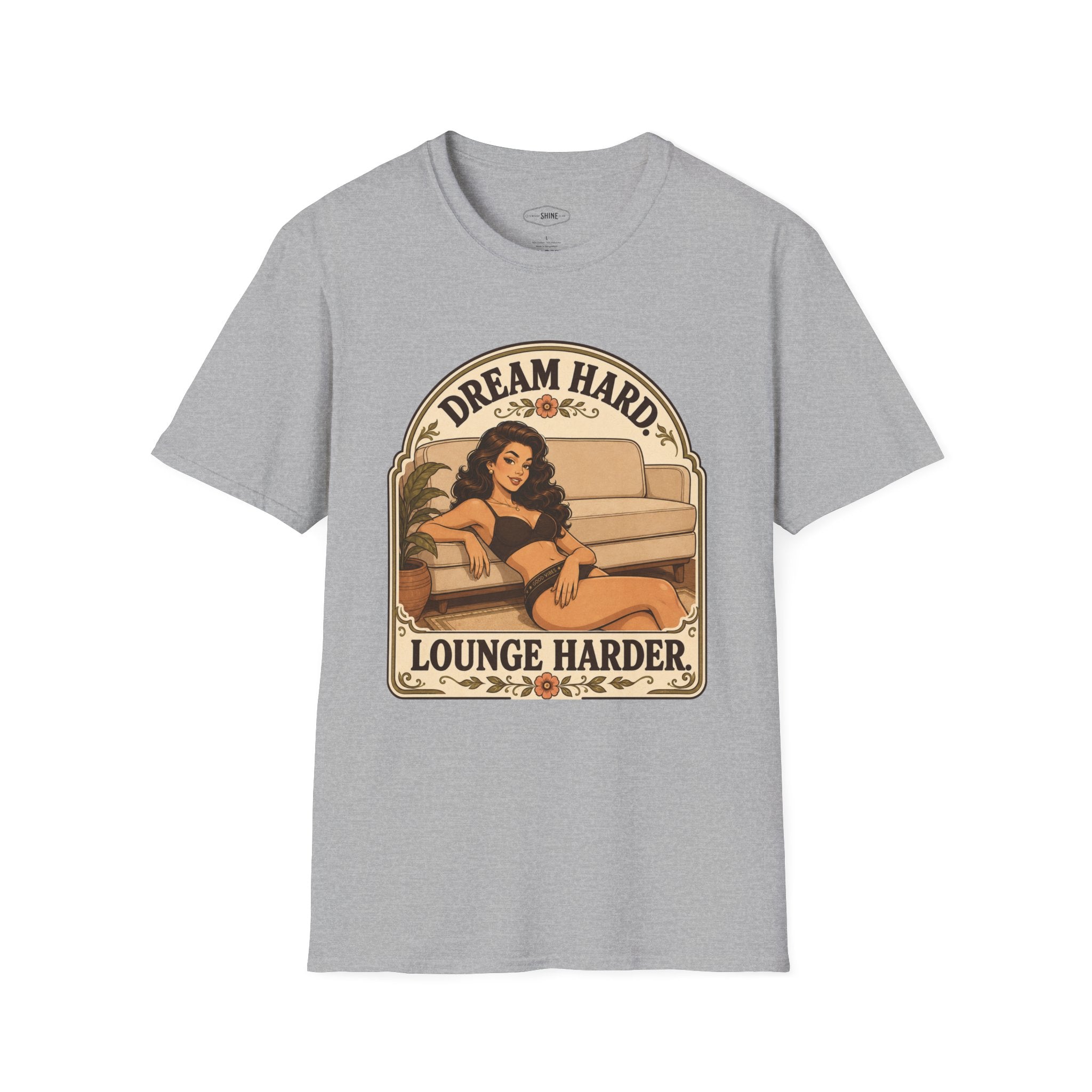 Dream Hard, Lounge Harder T-Shirt Vintage Design