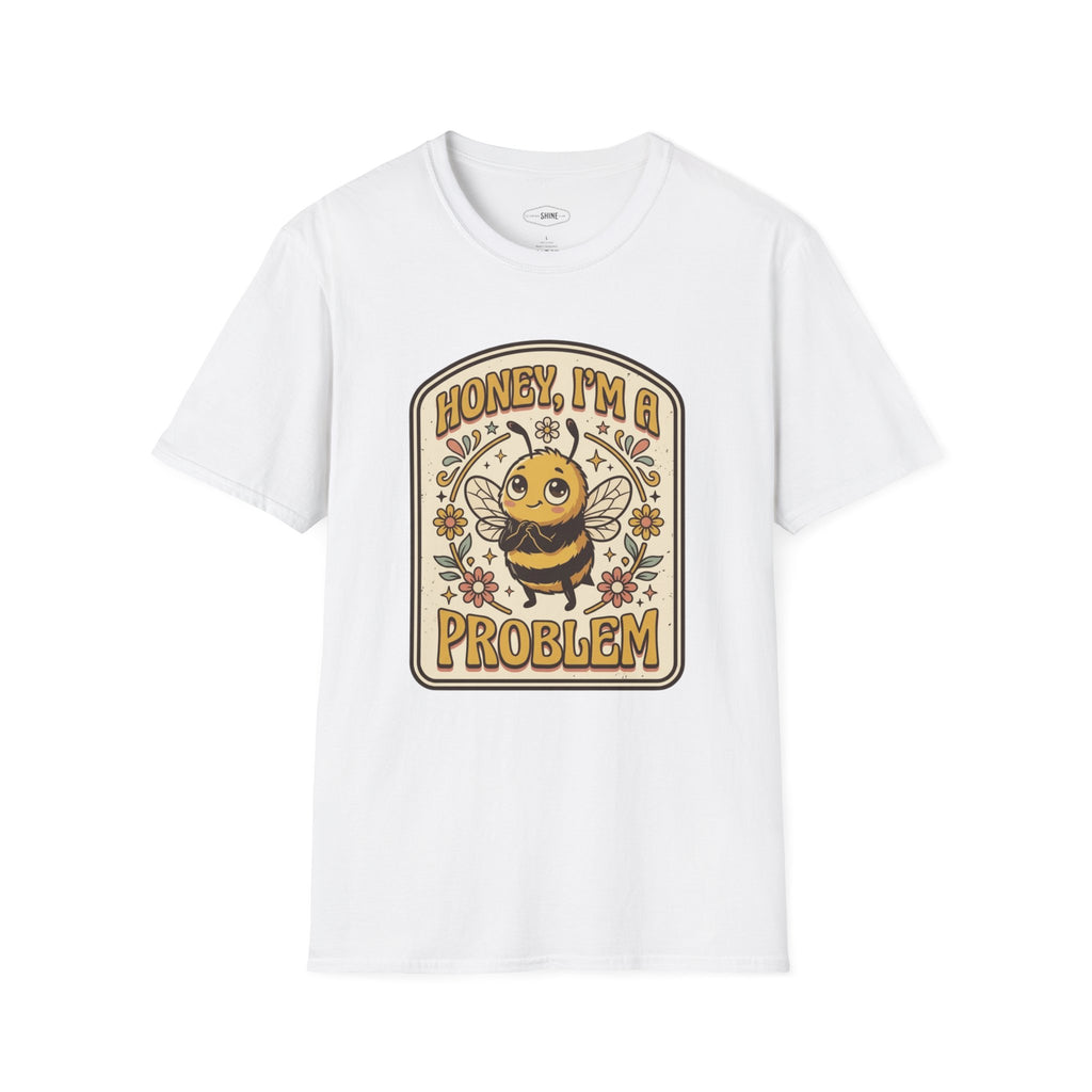 Honey I'm a Problem T-Shirt Vintage Design