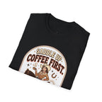 Saddle Up, Coffee First T-Shirt Vintage Design