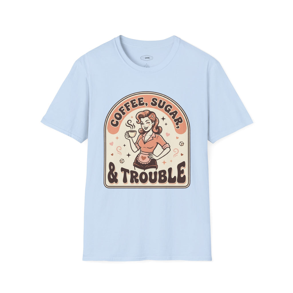 Coffee, Sugar & Trouble T-Shirt Vintage Design