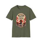 Nothing Worthy Comes Easy T-Shirt Vintage Design