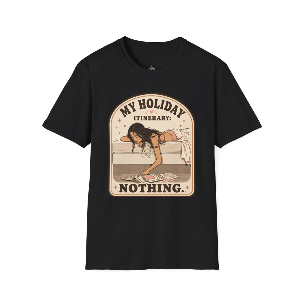 My Holiday Itinerary: Nothing T-Shirt Vintage Design
