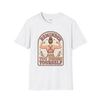 Reminder, You Design Yourself T-Shirt Vintage Design